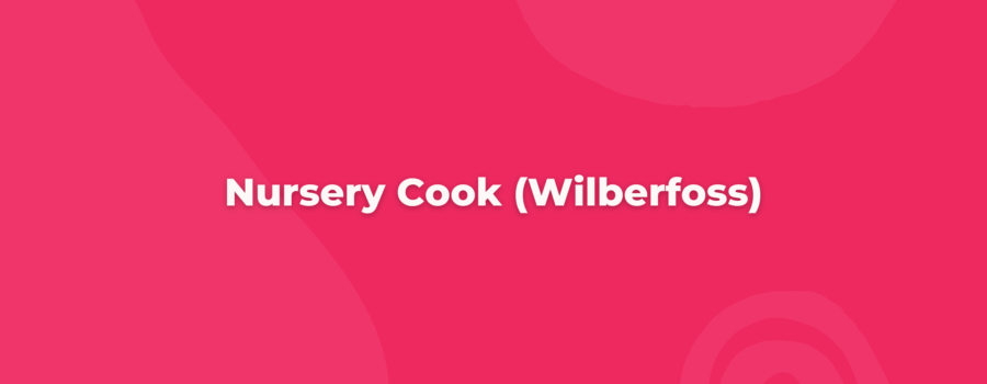 Nursery Cook (Wilberfoss)